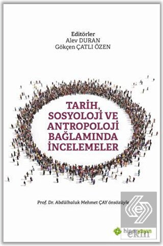 Tarih, Sosyoloji ve Antropoloji Bağlamında İncelem