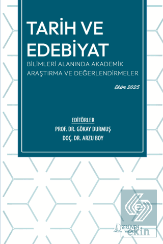 Tarih ve Edebiyat Bilimleri Alanında Akademik Araştırma ve Değerlendir