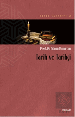 Tarih ve Tarihçi
