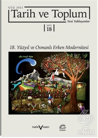 Tarih ve Toplum Yeni Yaklaşımlar Sayı: 18 - Güz 20