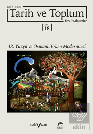 Tarih ve Toplum Yeni Yaklaşımlar Sayı: 18 - Güz 20