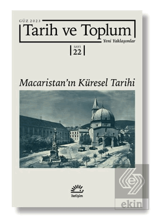 Tarih ve Toplum Yeni Yaklaşımlar Sayı 22