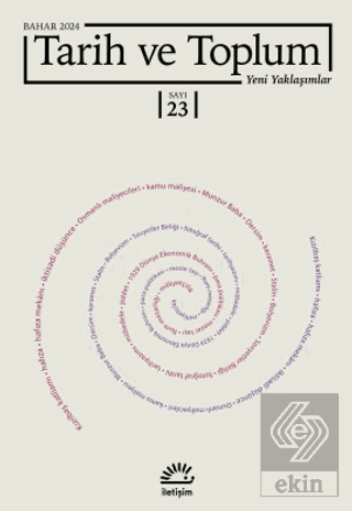 Tarih ve Toplum Yeni Yaklaşımlar Sayı: 23 - Bahar 2024