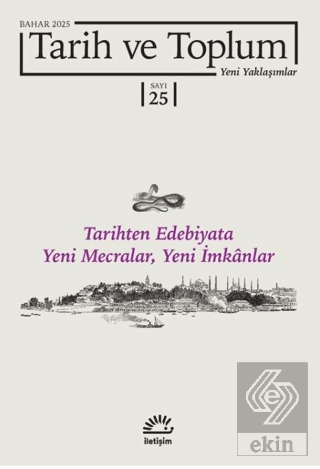 Tarih ve Toplum Yeni Yaklaşımlar Sayı: 25-Bahar 2025
