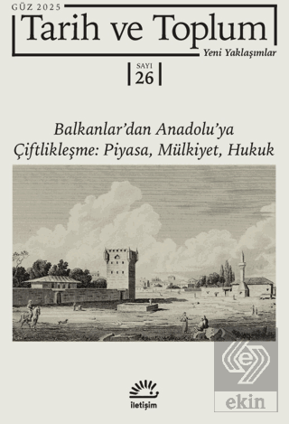 Tarih ve Toplum Yeni Yaklaşımlar Sayı: 26 - Güz 2025