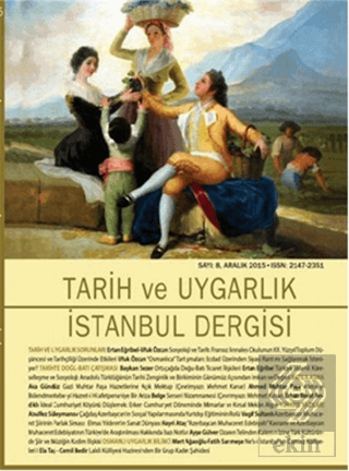 Tarih ve Uygarlık - İstanbul Dergisi Sayı: 8 Aralık 2015