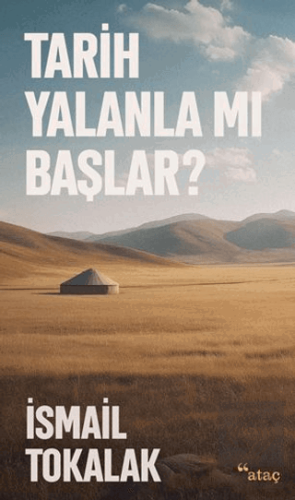 Tarih Yalanla Mı Başlar?