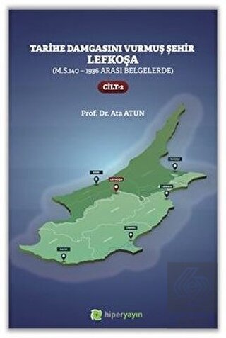 Tarihe Damgasını Vurmuş Şehir Lefkoşa Cilt: 2