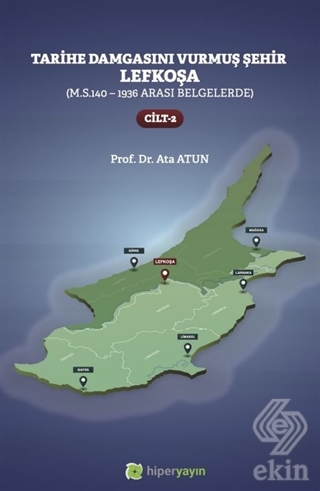 Tarihe Damgasını Vurmuş Şehir Lefkoşa Cilt: 2