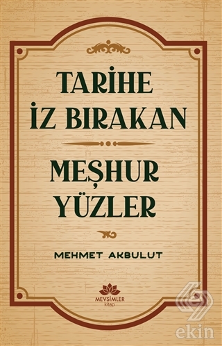 Tarihe İz Bırakan Meşhur Yüzler