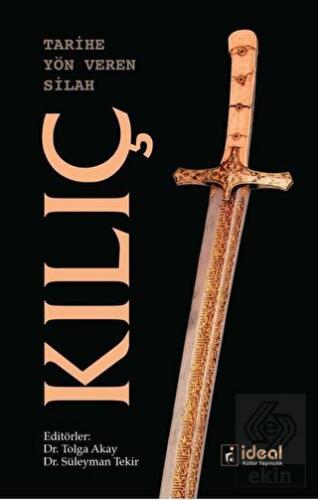 Tarihe Yön Veren Silah: Kılıç