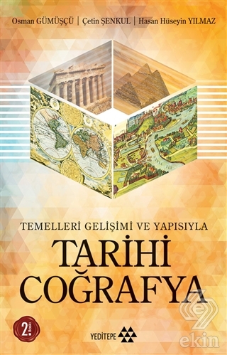 Tarihi Coğrafya: Temelleri Gelişimi ve Yapısıyla