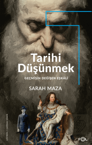 Tarihi Düşünmek-Geçmişin Değişen Eşkali -