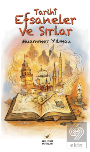 Tarihî Efsaneler ve Sırlar