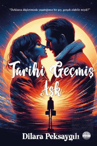 Tarihi Geçmiş Aşk