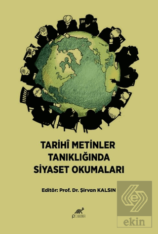 Tarihi Metinler Tanıklığında Siyaset Okumaları