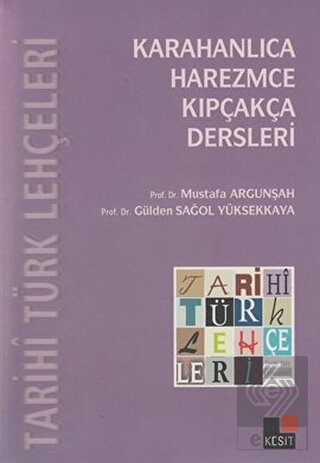 Tarihi Türk Lehçeleri; Karahanlıca, Harezmce, Kıpç