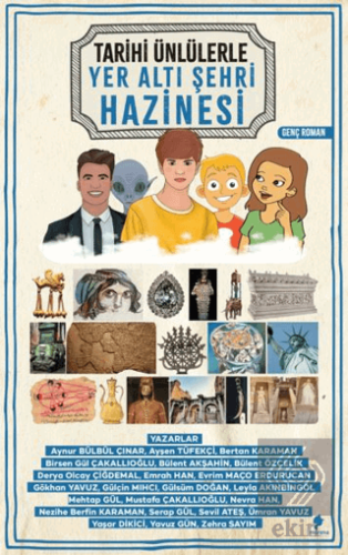 Tarihi Ünlülerle Yer Altı Şehri Hazinesi