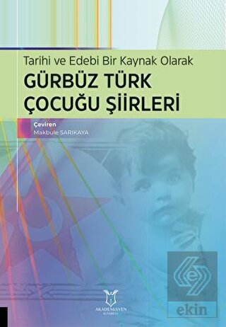 Tarihi ve Edebi Bir Kaynak Olarak Gürbüz Türk Çocu