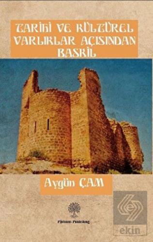 Tarihi ve Kültürel Varlıklar Açısından Baskil