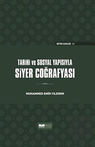 Tarihi ve Sosyal Yapısıyla Siyer Coğrafyası (Ciltl