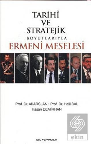Tarihi ve Stratejik Boyutlarıyla Ermeni Meselesi
