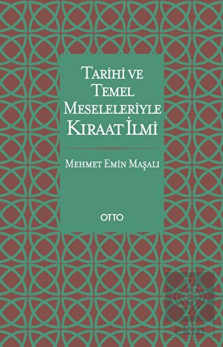 Tarihi ve Temel Meseleleriyle Kıraat İlmi