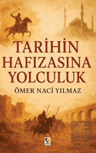 Tarihin Hafızasına Yolculuk