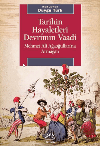 Tarihin Hayaletleri Devrimin Vaadi