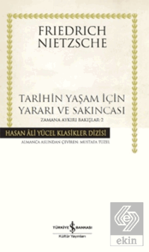 Tarihin Yaşam İçin Yararı ve Sakıncası- Zamana Ayk