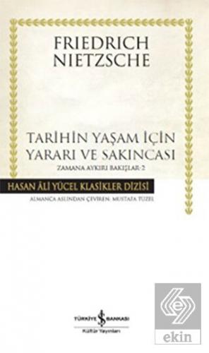 Tarihin Yaşam İçin Yararı ve Sakıncası- Zamana Ayk