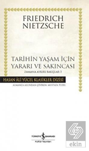 Tarihin Yaşam İçin Yararı ve Sakıncası- Zamana Ayk