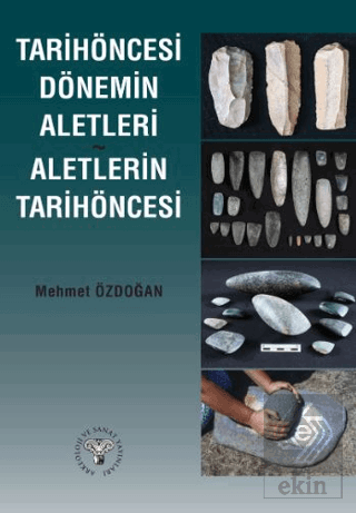Tarihöncesi Dönemin Aletleri Aletlerin Tarihöncesi