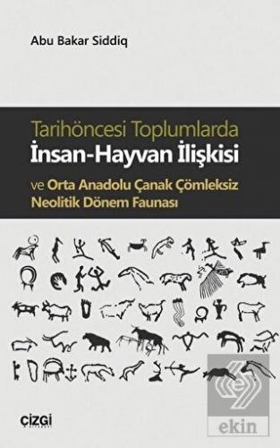 Tarihöncesi Toplumlarda İnsan-Hayvan İlişkisi ve O