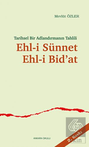 Tarihsel Bir Adlandırmanın Tahlili Ehl-i Sünnet Eh
