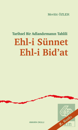 Tarihsel Bir Adlandırmanın Tahlili Ehl-i Sünnet Eh