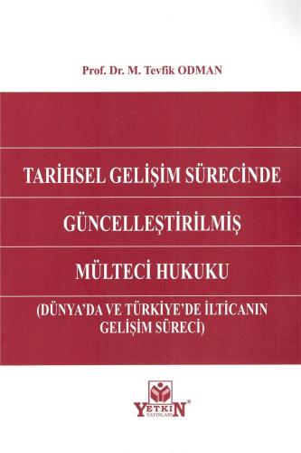 Tarihsel Gelişim Sürecinde Güncelleştirilmiş Mülteci Hukuku