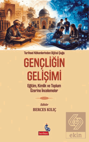 Tarihsel Kökenlerinden Dijital Çağa Gençliğin Gelişimi