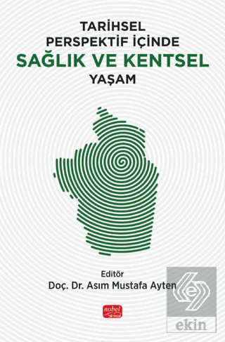 Tarihsel Perspektif İçinde Sağlık ve Kentsel Yaşam