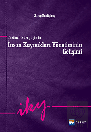 Tarihsel Süreç İçinde İnsan Kaynakları Yönetiminin
