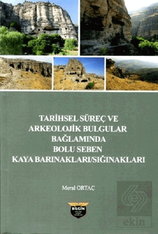 Tarihsel Süreç ve Arkeolojik Bulgular Bağlamında B