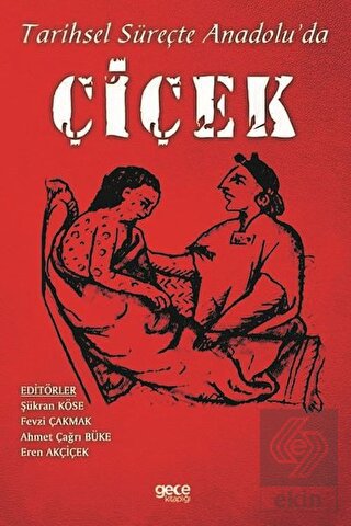 Tarihsel Süreçte Anadolu\'da Çiçek