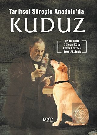 Tarihsel Süreçte Anadolu\'da Kuduz