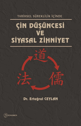 Tarihsel Süreklilik İçinde Çin Düşüncesi ve Siyasal Zihniyet