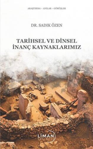 Tarihsel Ve Dinsel İnanç Kaynaklarımız
