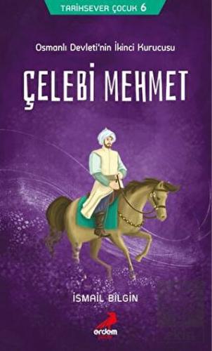 Tarihsever Çocuk Dizisi 6 - Çelebi Mehmet
