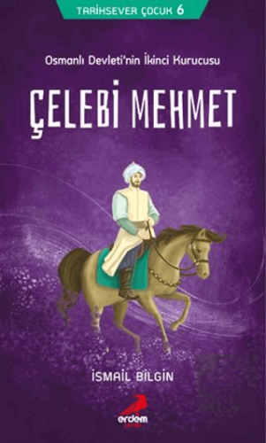 Tarihsever Çocuk Dizisi 6 - Çelebi Mehmet