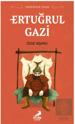 Tarihsever Çocuk - Ertuğrul Gazi