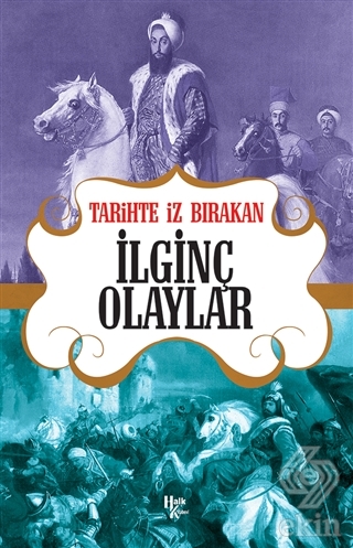 Tarihte İz Bırakan İlginç Olaylar