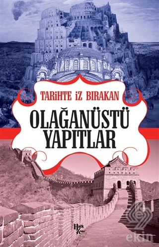 Tarihte İz Bırakan Olağanüstü Yapıtlar